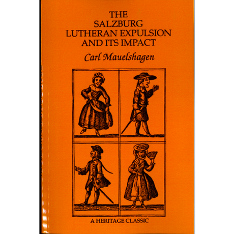 The Salzburg Lutheran Expulsion and its Impact