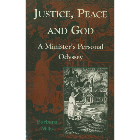 Justice, Peace and God: A Minister's Personal Odyssey