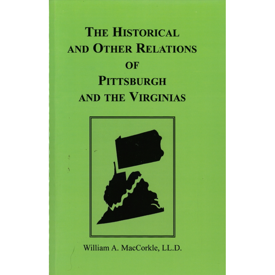 The Historical and Other Relations of Pittsburgh and the Virginias
