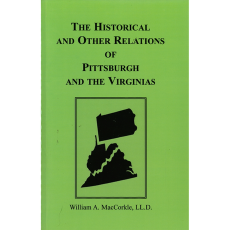 The Historical and Other Relations of Pittsburgh and the Virginias