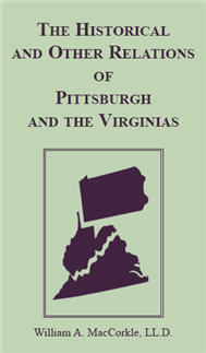 The Historical and Other Relations of Pittsburgh and the Virginias
