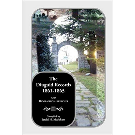 The Diuguid Records, 1861-1865, and Biographical Sketches