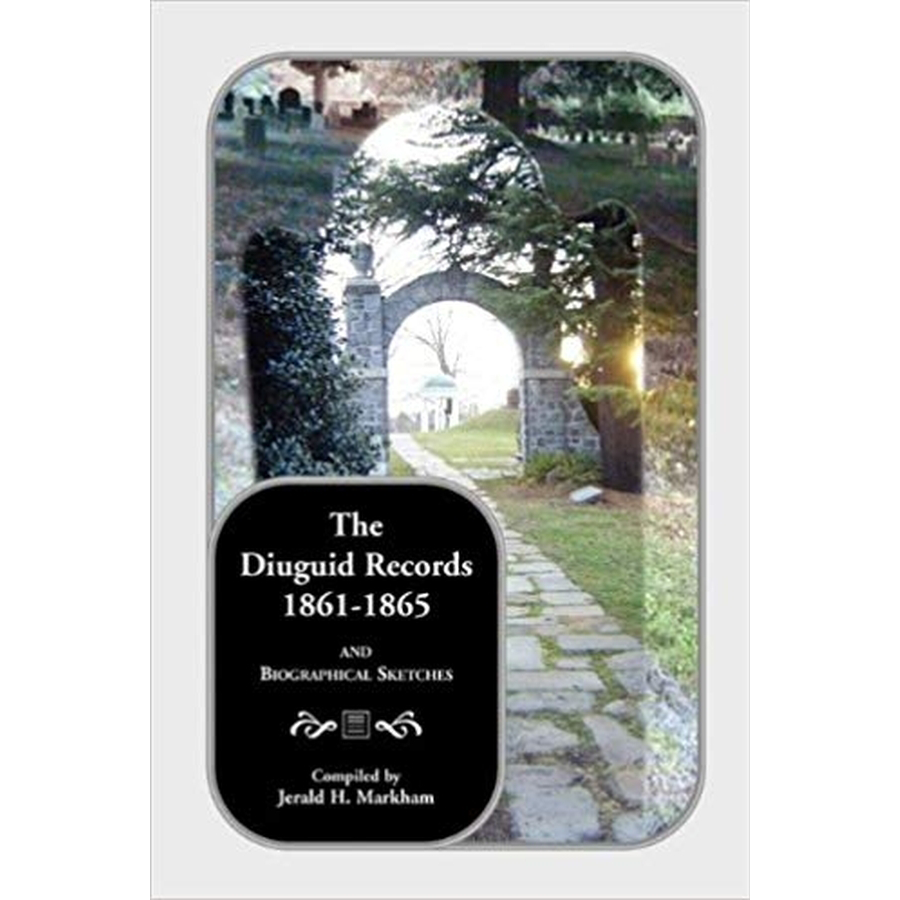 The Diuguid Records, 1861-1865, and Biographical Sketches