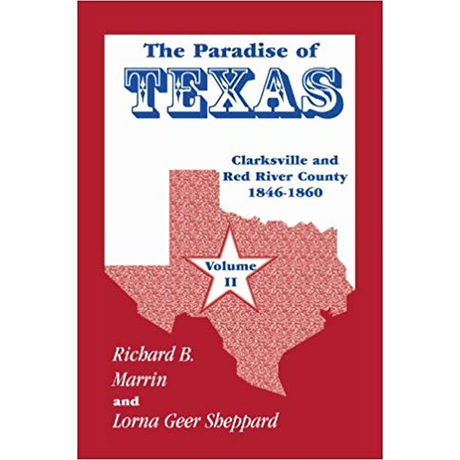The Paradise of Texas, volume 2: Clarksville and Red River County, 1846-1860