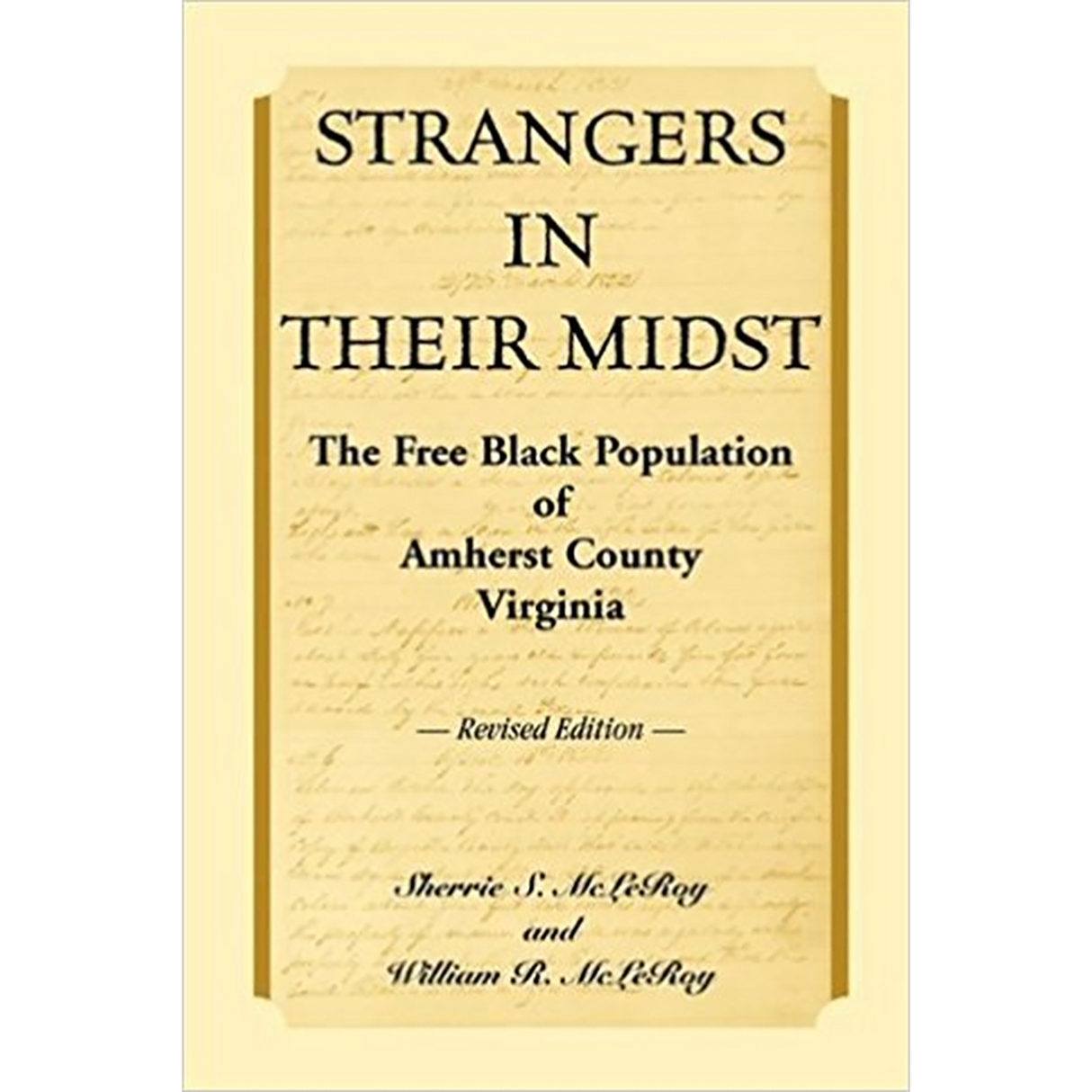 Strangers in their Midst: The Free Black Population of Amherst County, Virginia, Revised Edition