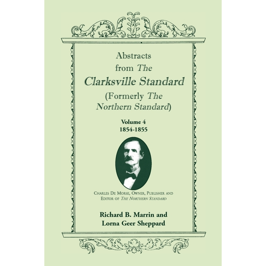 Abstracts from the Clarksville Standard (formerly the Northern Standard), Texas, Volume 4: 1854-1855