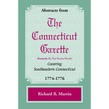 Abstracts from the Connecticut [formerly New London] Gazette covering Southeastern Connecticut, 1774-1776