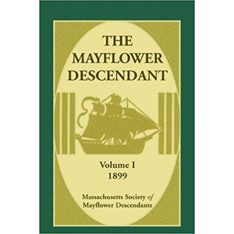 The Mayflower Descendant, Volume 1, 1899 [paper]