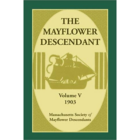 The Mayflower Descendant, Volume 5, 1903 [paper]