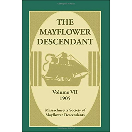 The Mayflower Descendant, Volume 7, 1905 [paper]