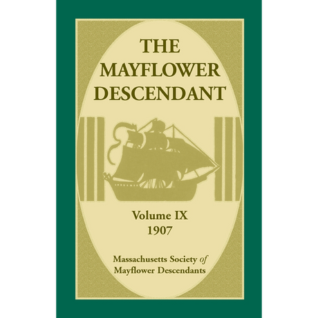 The Mayflower Descendant, Volume 9, 1907 [paper]