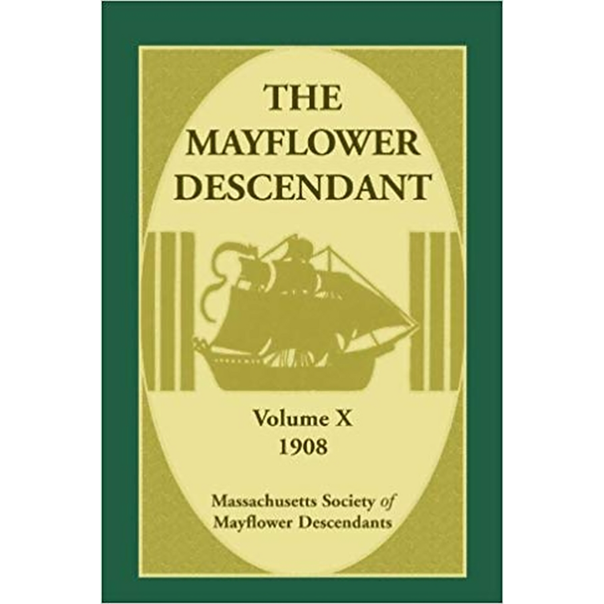 The Mayflower Descendant, Volume 10, 1908 [paper]