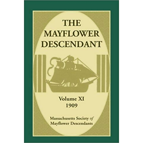 The Mayflower Descendant, Volume 11, 1909 [paper]