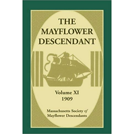 The Mayflower Descendant, Volume 11, 1909 [paper]