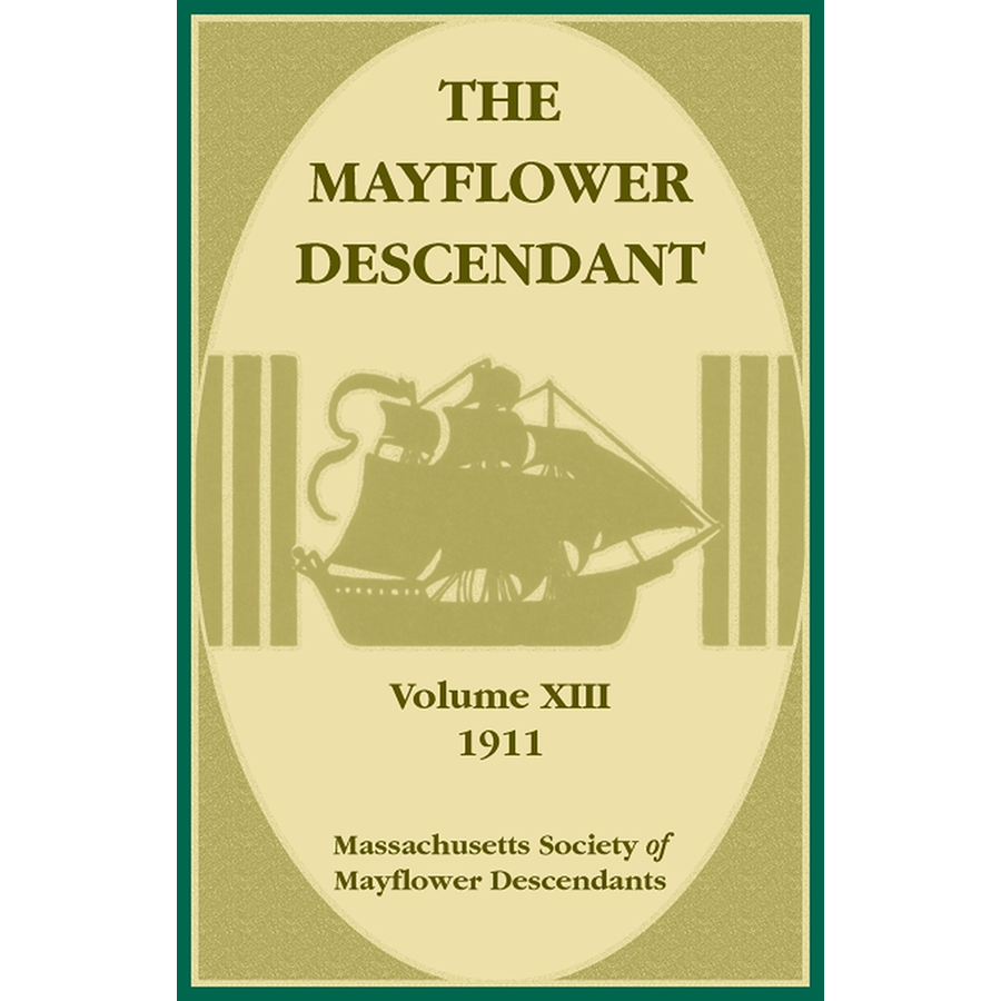The Mayflower Descendant, Volume 13, 1911
