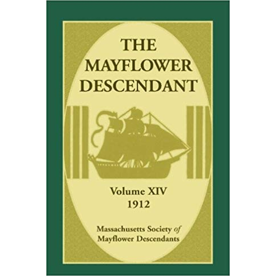 The Mayflower Descendant, Volume 14, 1912 [paper]