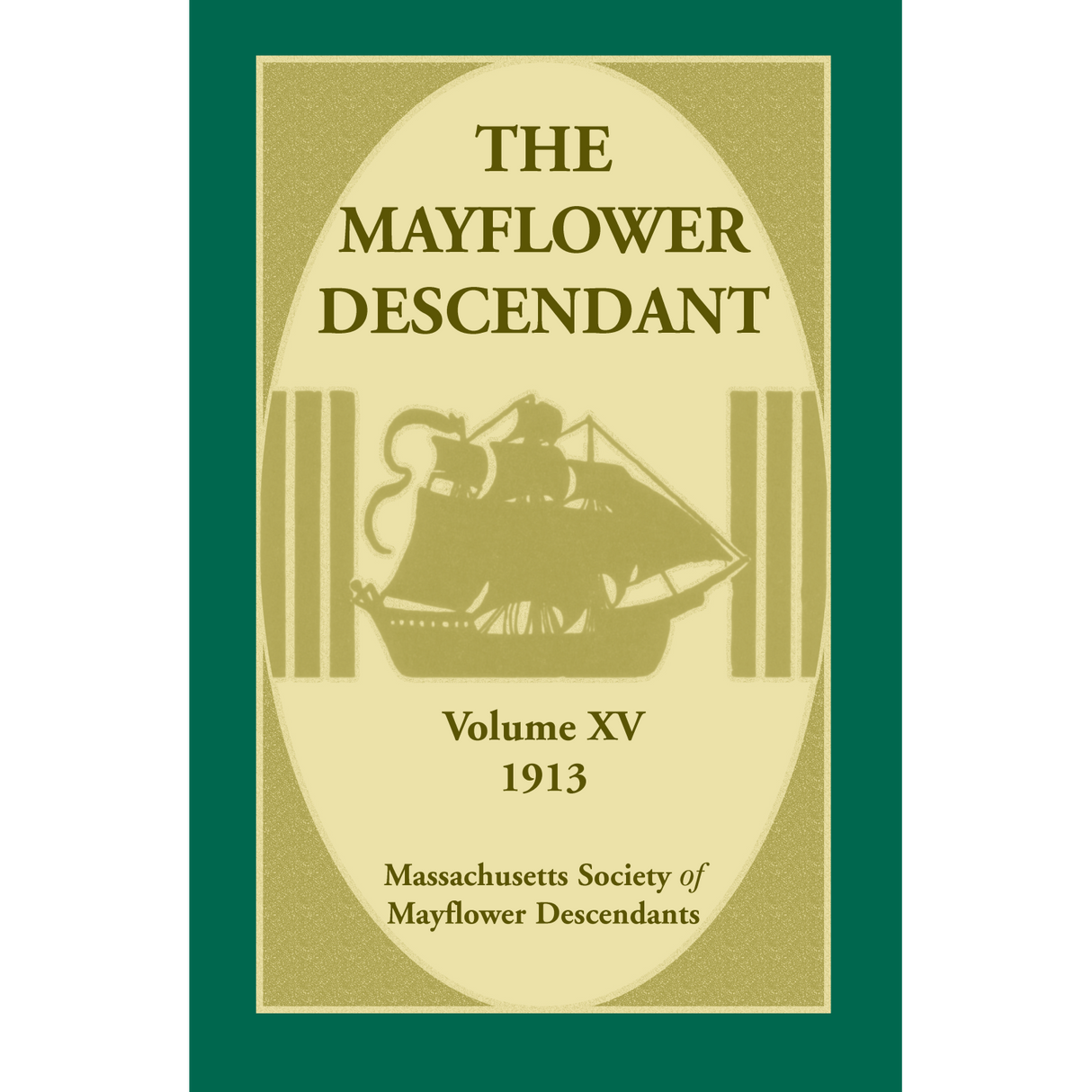The Mayflower Descendant, Volume 15, 1913