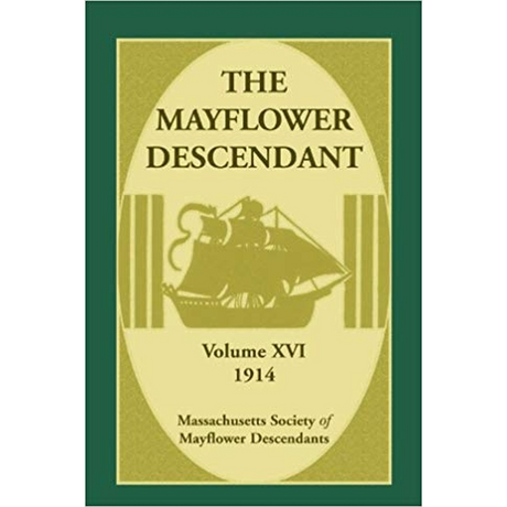 The Mayflower Descendant, Volume 16, 1914 [paper]