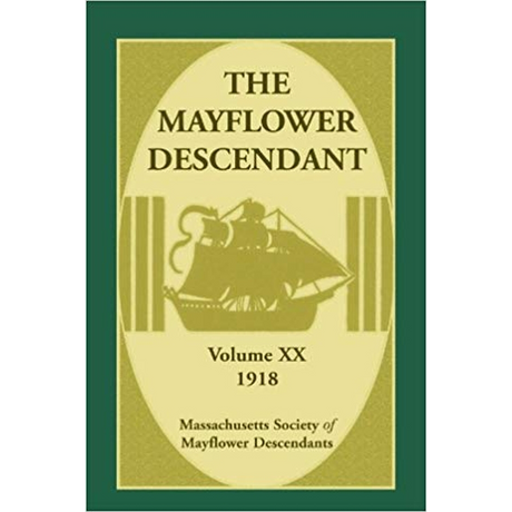 The Mayflower Descendant, Volume 20, 1918 [paper]