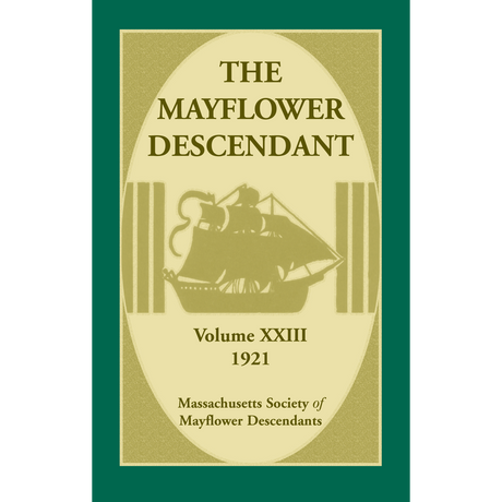 The Mayflower Descendant, Volume 23, 1921