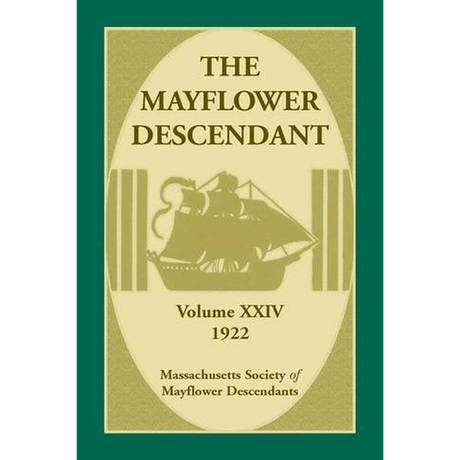 The Mayflower Descendant, Volume 24, 1922 [paper]