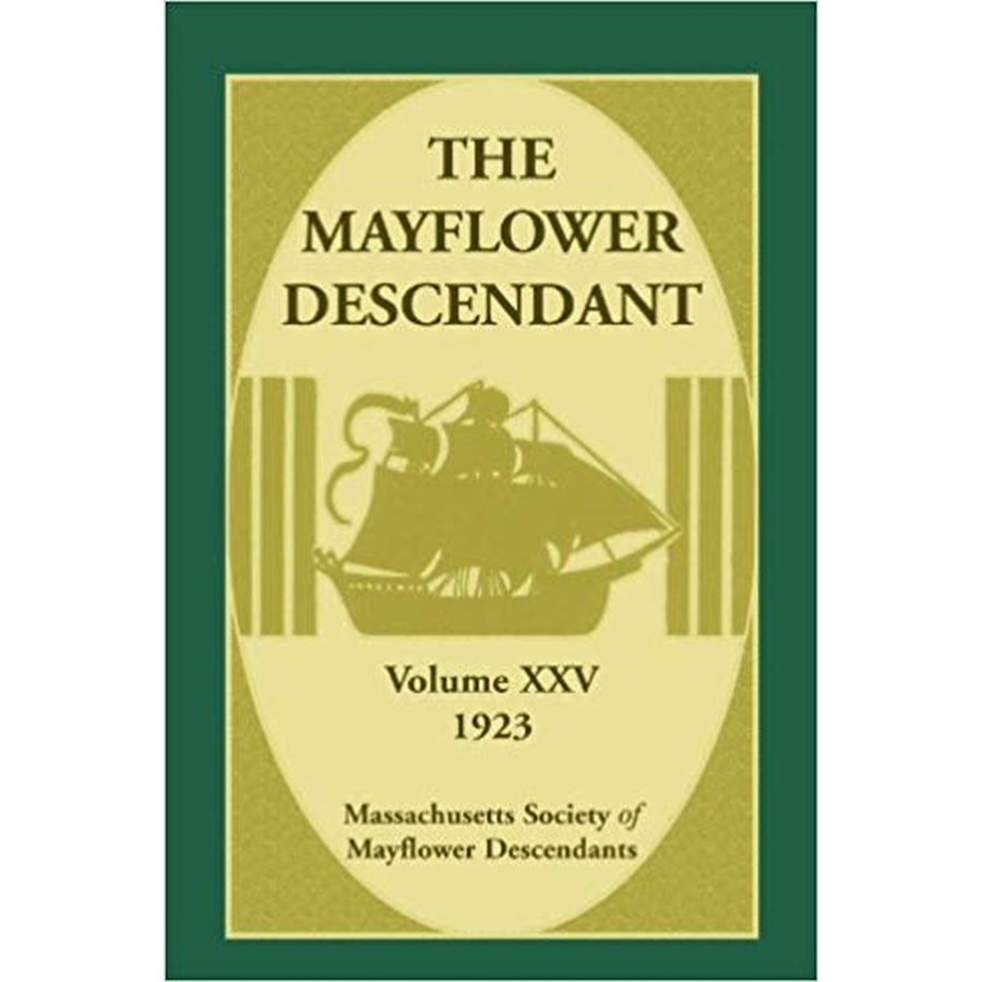 The Mayflower Descendant, Volume 25, 1923 [paper]