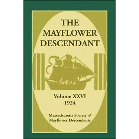 The Mayflower Descendant, Volume 26, 1924 [paper]