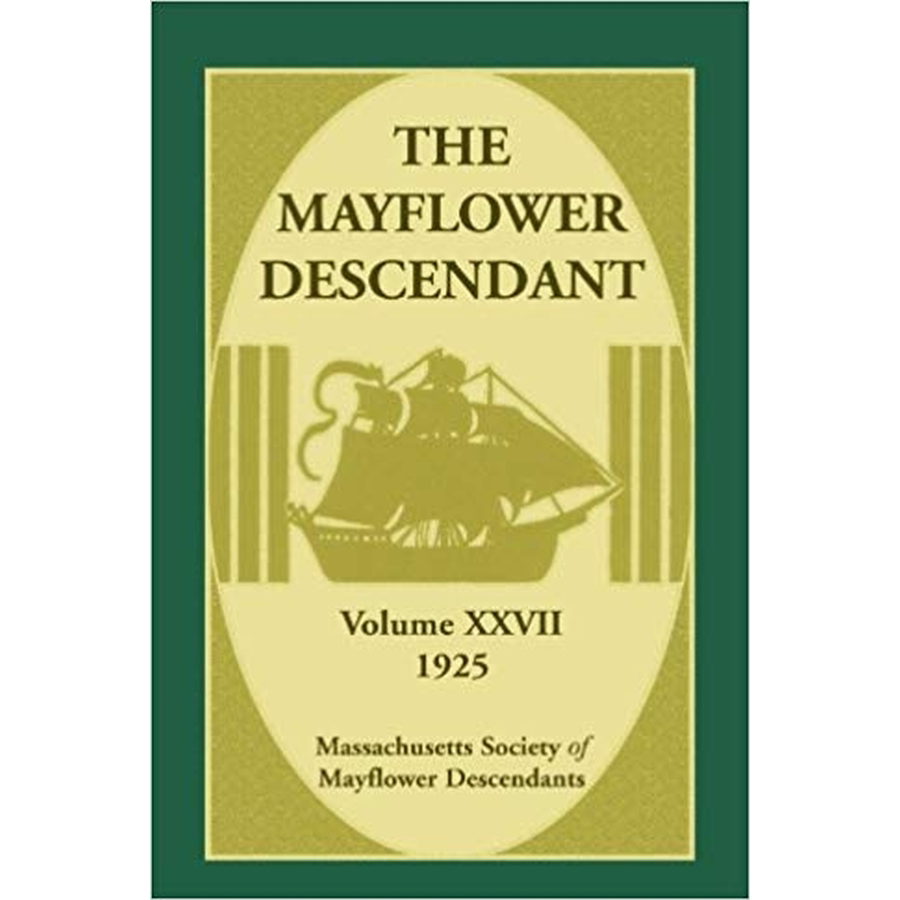 The Mayflower Descendant, Volume 27, 1925 [paper]