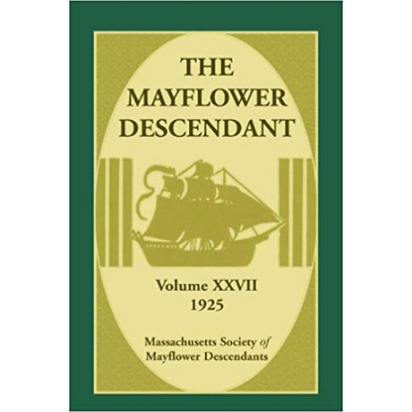 The Mayflower Descendant, Volume 27, 1925 [paper]