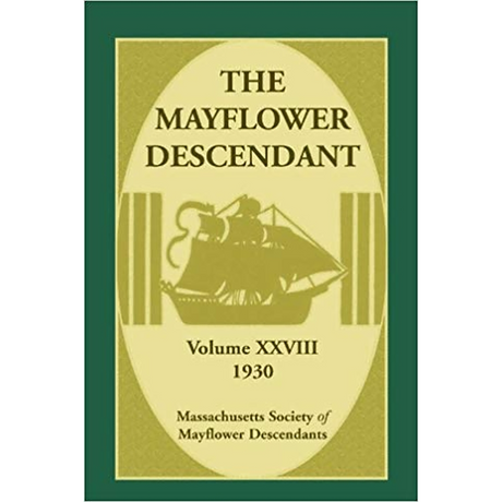 The Mayflower Descendant, Volume 28, 1930 [paper]