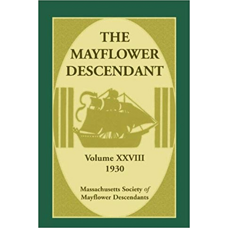 The Mayflower Descendant, Volume 28, 1930 [paper]
