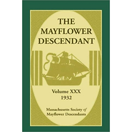 The Mayflower Descendant, Volume 30, 1932 [paper]