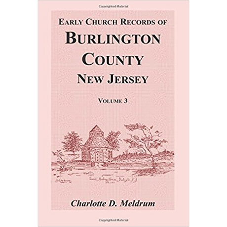 Early Church Records of Burlington County, New Jersey, Volume 3