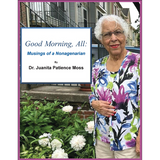 Good Morning, All: Musings of a Nonagenarian