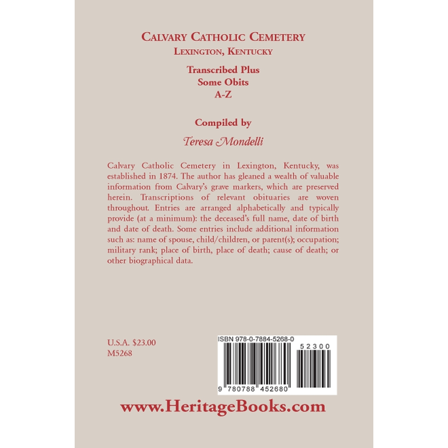 Calvary Catholic Cemetery Lexington, Kentucky: Transcribed Plus Some Obits, A-Z back cover