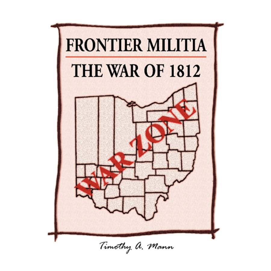 Frontier Militia: The War of 1812