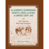 The Scarberrys (Scarboroughs), Doughtys, Lewises and Paynes of Lawrence County, Ohio, and Their Virginia and West Virginia Connections