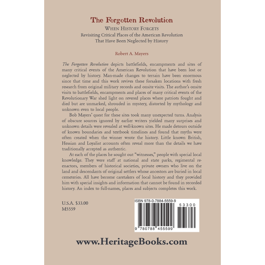 The Forgotten Revolution: When History Forgets: Revisiting Critical Places of the American Revolution That Have Been Neglected by History back cover