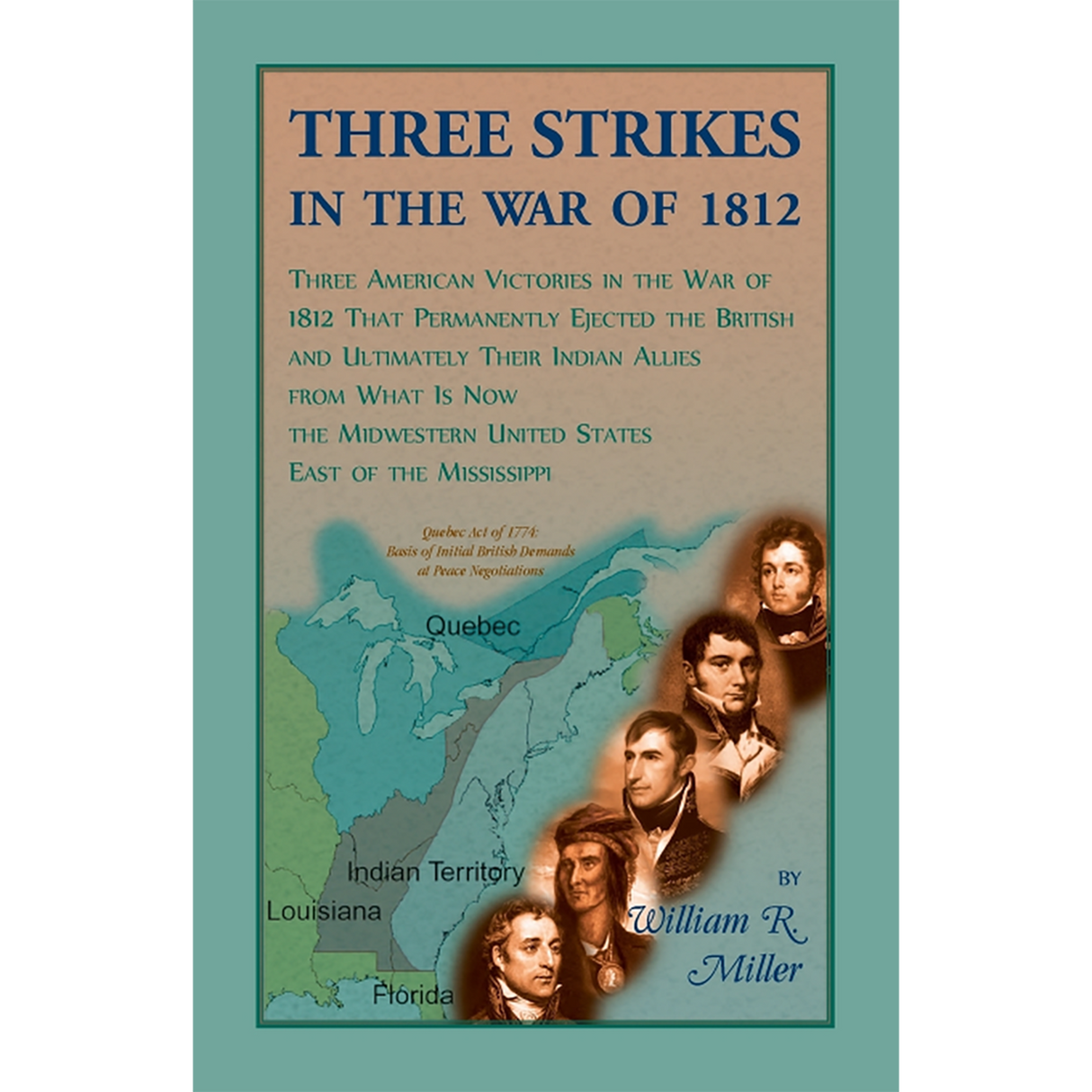 Three Strikes in the War of 1812: Three American Victories in the War of 1812