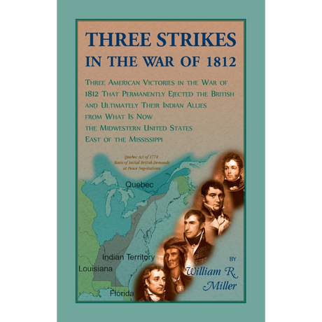 Three Strikes in the War of 1812: Three American Victories in the War of 1812