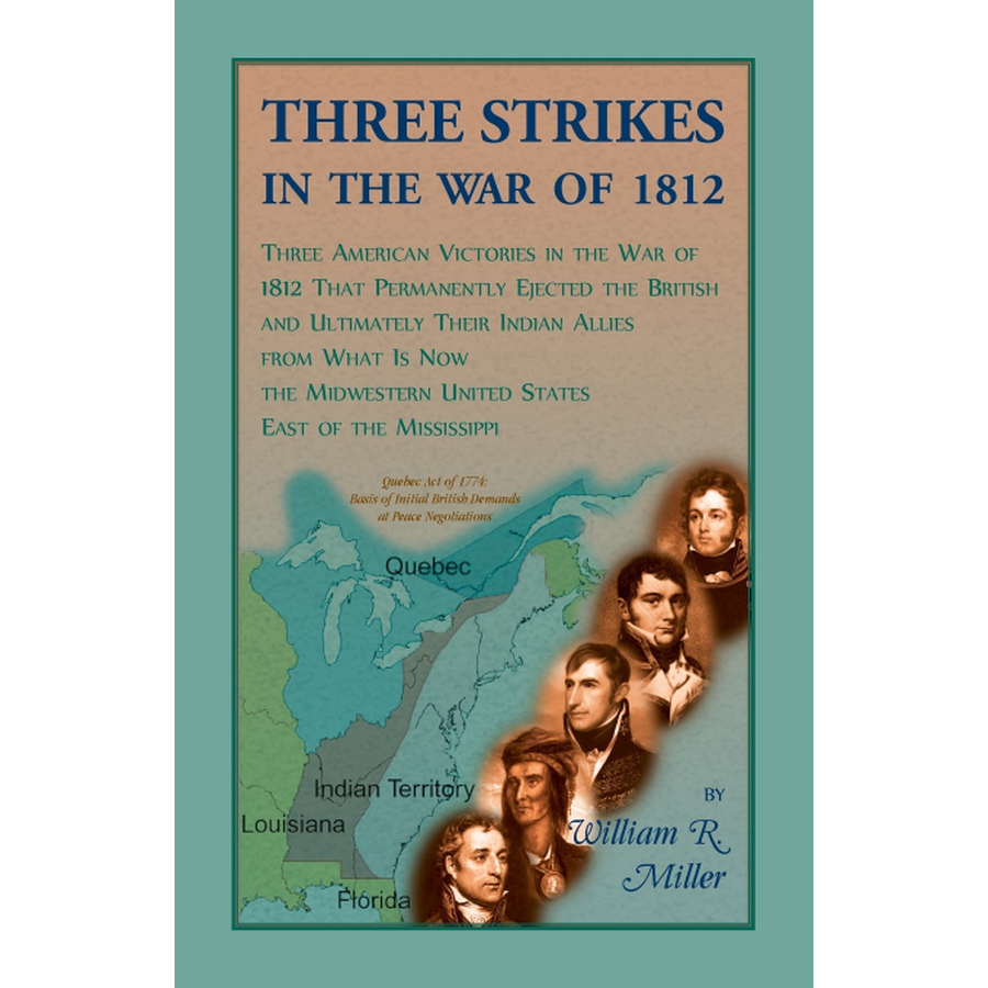 Three Strikes in the War of 1812: Three American Victories in the War of 1812