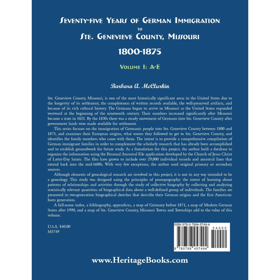Seventy-Five Years of German Immigration to St. Genevieve County, Missouri: 1800-1875, Volume 1, A-E back cover