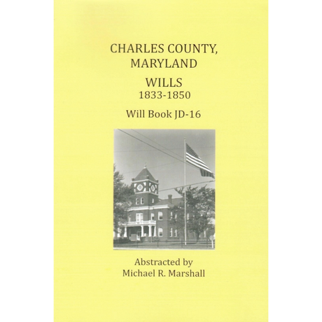 Charles County, Maryland Wills, 1833-1850, Will Book JD-16