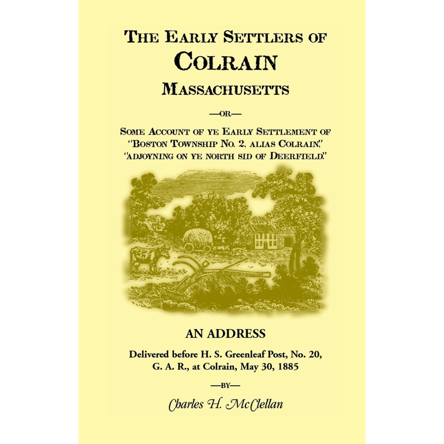 The Early Settlers of Colrain, Massachusetts