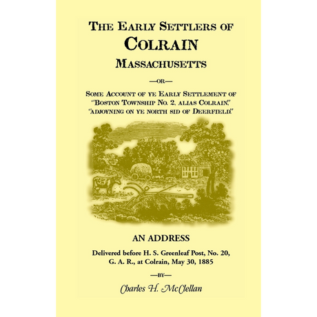 The Early Settlers of Colrain, Massachusetts