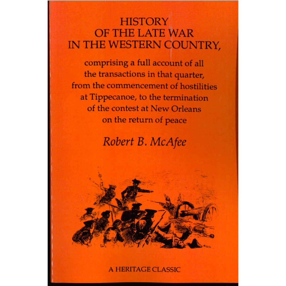 History of the Late War in the Western Country