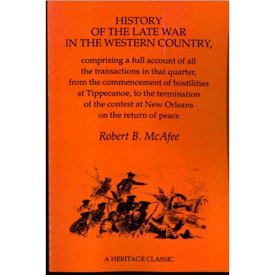 History of the Late War in the Western Country