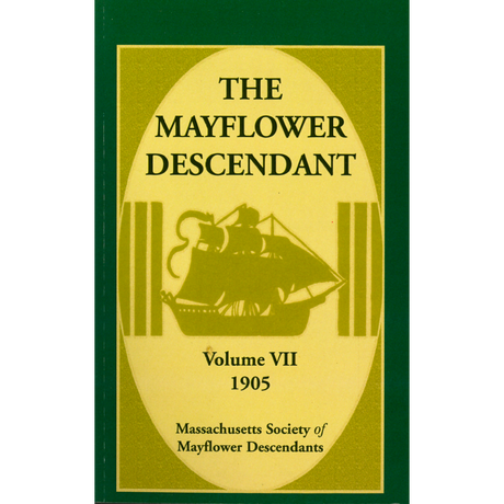 The Mayflower Descendant, Volume 7, 1905