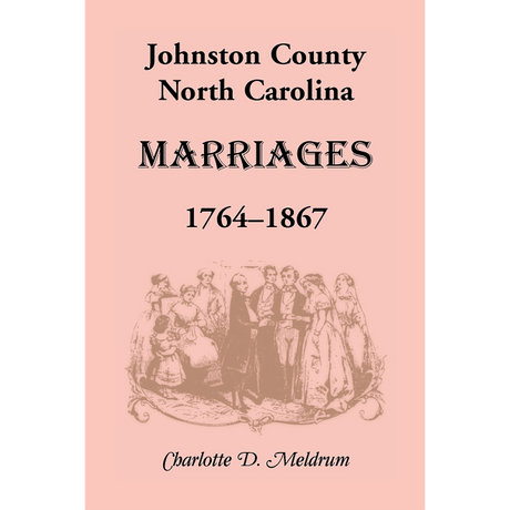 Johnston County, North Carolina Marriages, 1764-1867