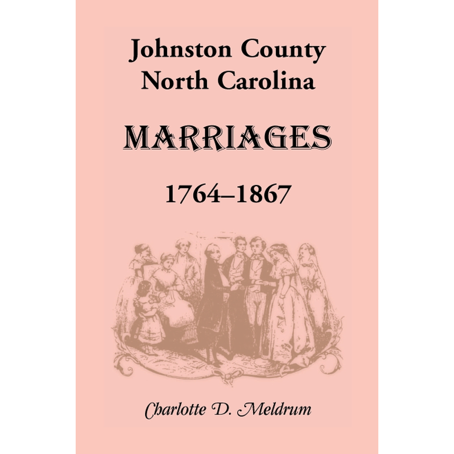 Johnston County, North Carolina Marriages, 1764-1867